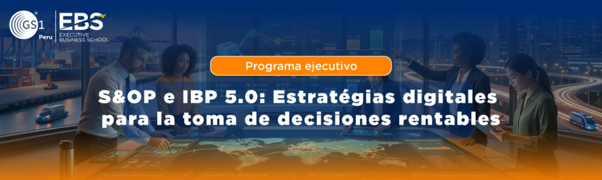 S&OP e IBP 5.0:  Estrategias digitales para la  toma de decisiones rentables 