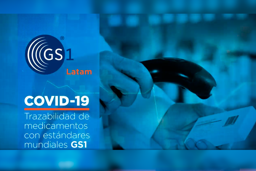Estándares GS1 para la Emergencia Sanitaria COVID-19: Identificación y Trazabilidad Estándares GS1 para la Emergencia Sanitaria COVID-19: Identificación y Trazabilidad